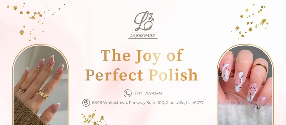 La Joie Nails — Nail salon in Zionsville
